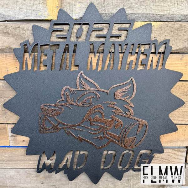 2025 Metal Mayhem plasma cut sign in black and copper